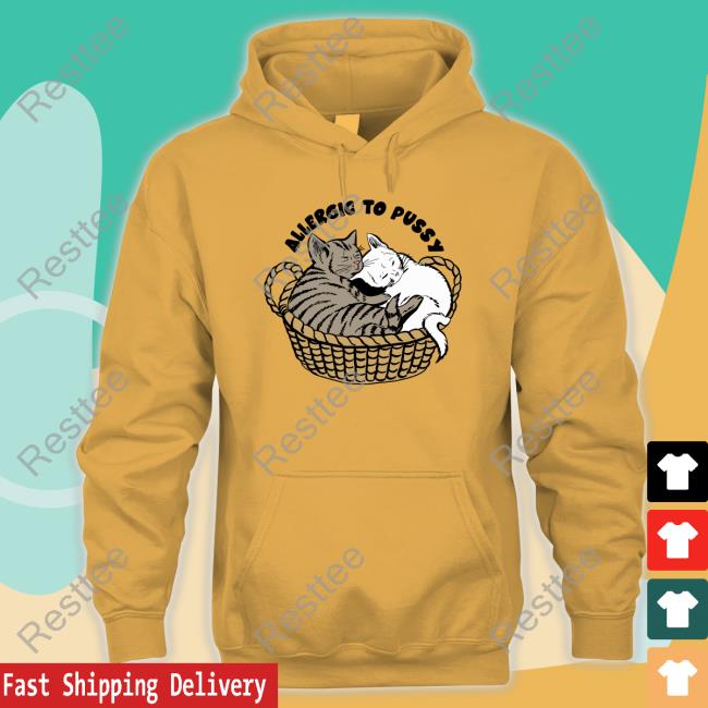 Goodshirts Merch Allergic To Pussy T Shirt Shirts That Go Hard Allergic To Pussy Shirts