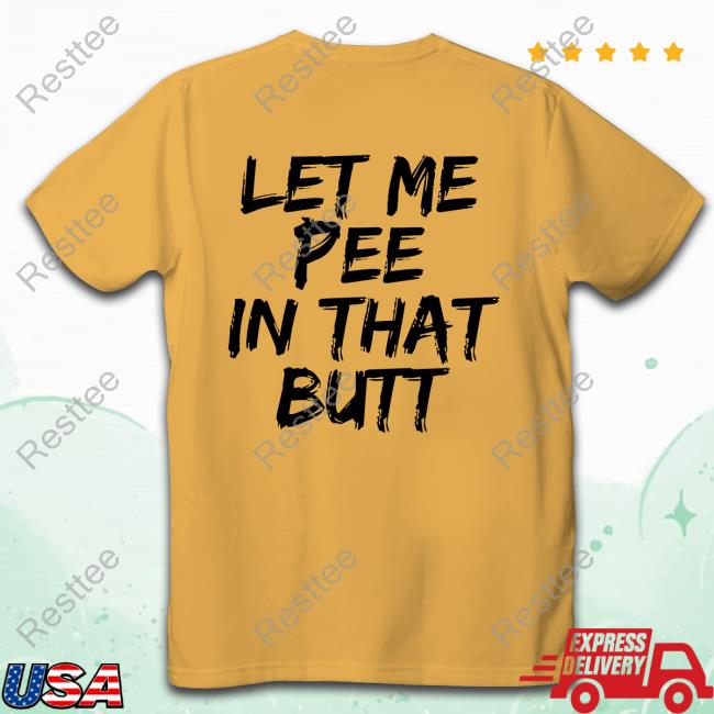 Let Me Pee In That Butt Retro Hoodie