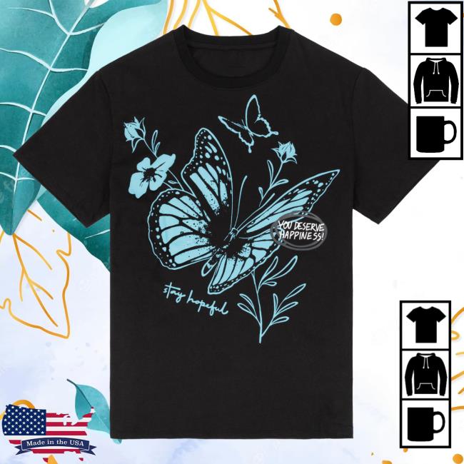 Official Aimsey Merch Store Stay Hopeful Butterflies Top Shirt