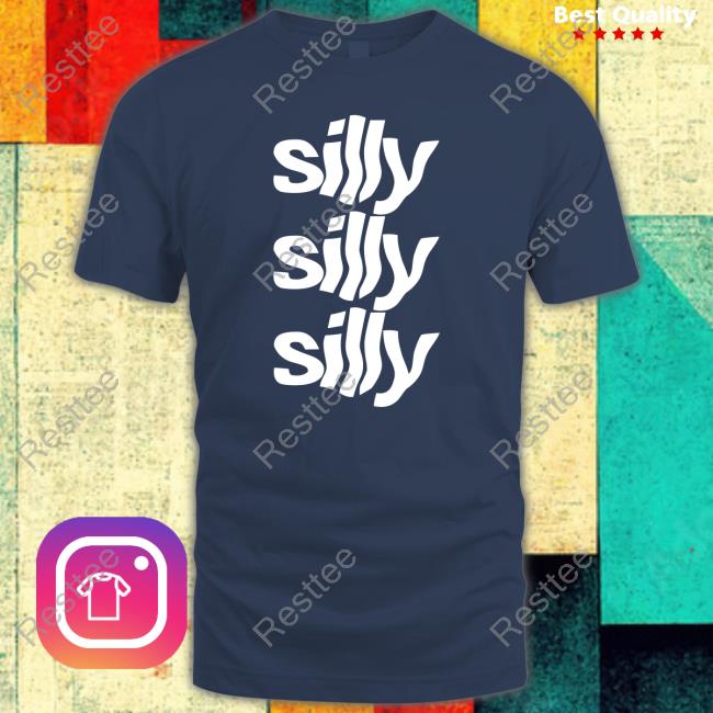 Tisakorean Silly Silly Silly Tee Shirt