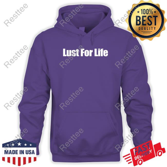 Lust For Life Tank Lust For Life Long Sleeve