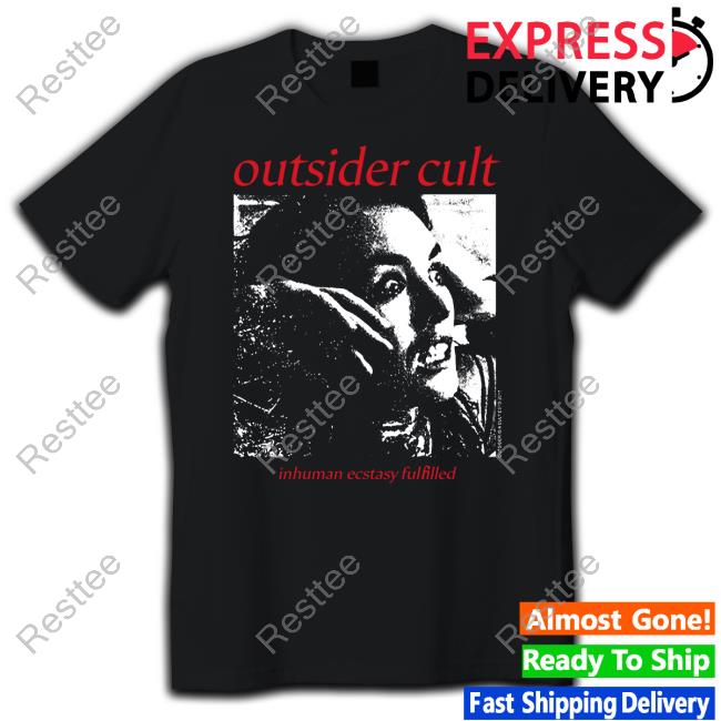 Outsider Cult Inhuman Ecstasy Fulfilled Tee
