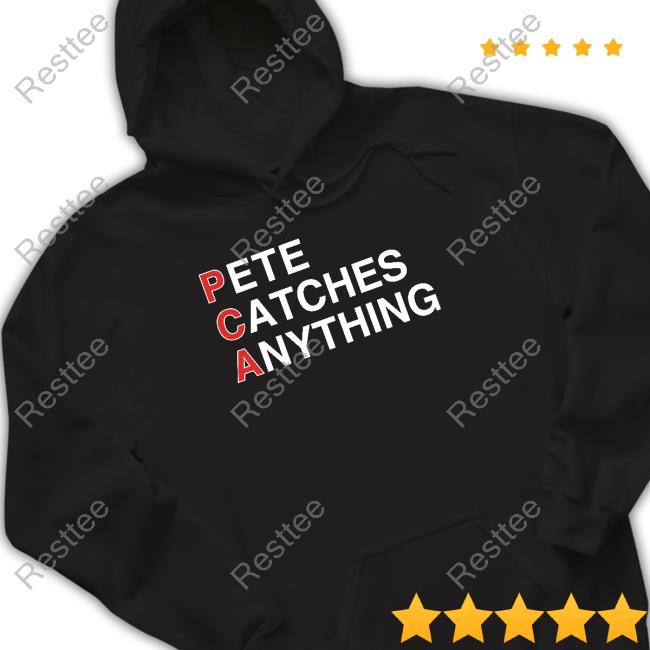 Official Pca Pete Catches Anything T Shirts