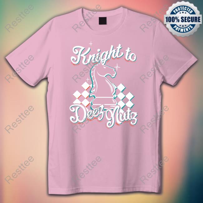 Unsubscribe Podcast Merch Knight To D Nuts Tee Shirt