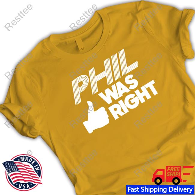 Barstool Sports Pardon My Take Merch Phil Was Right Tee Phil Was Right Long Sleeve Shirt