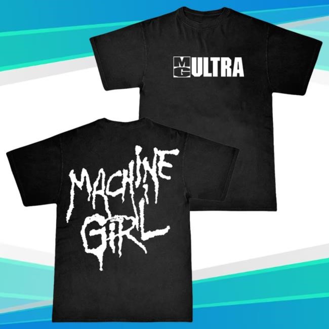 Official Machine Girl Merch Shop Machine Girl Mg Ultra Tshirt MachineGirl