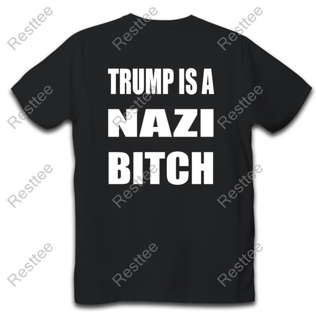 Official Jeras Ikehorn Trump Is A Nazi Bitch T-Shirt