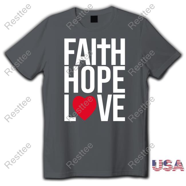 Officer Tatum Merch Faith Hope Love T Shirt Officer Tatum Faith Hope Love Long Sleeve T Shirt