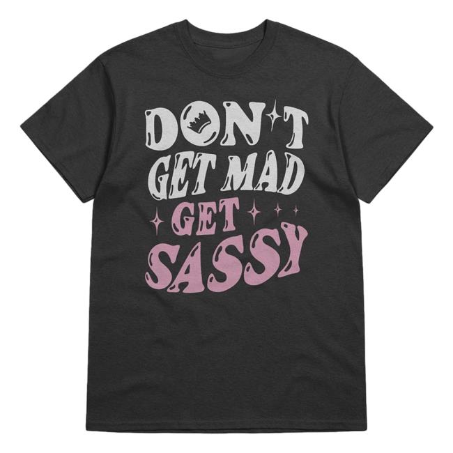 Official Joce Bedard Merch Store Get Sassy T Shirt - White