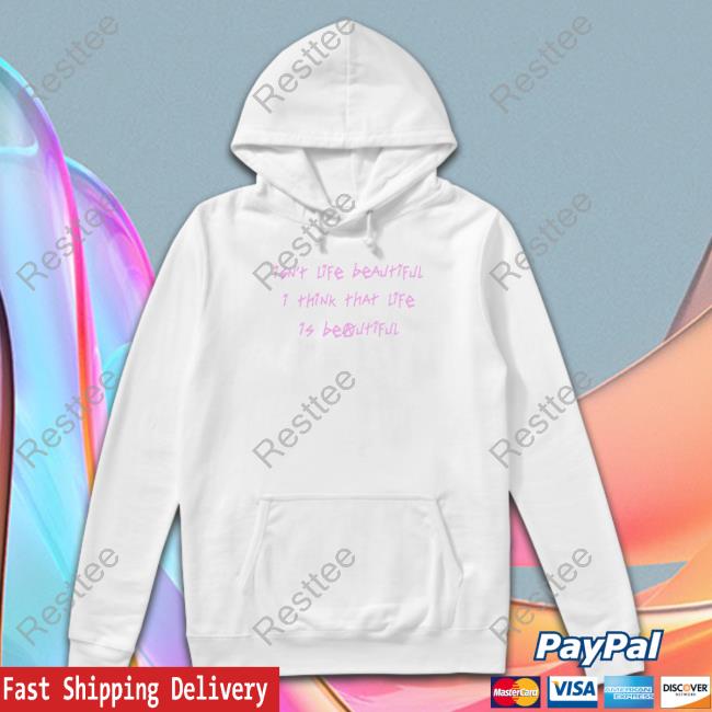 Lil Peep Merch Official Isn't Life Beautiful I Think That Life Is Beautiful T-Shirt Lil Peep Merch Official Isn't Life Beautiful I Think That Life Is Beautiful Long Sleeve T Shirt