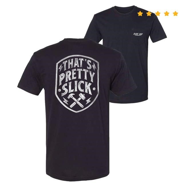 Dude Dad Shop Clothing: Official Merch Store | Dude Dad That's Pretty Slick - Pocket Shirt
