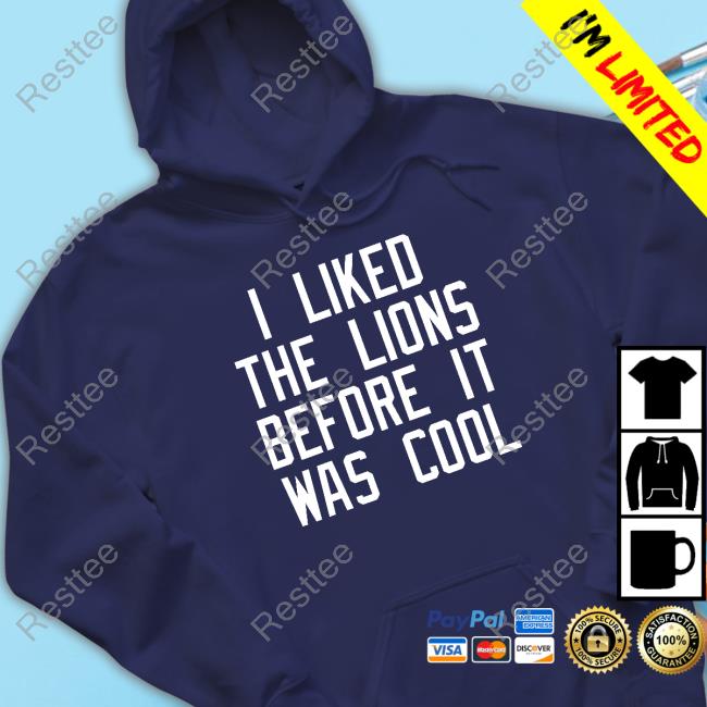 Slim Shady’s I Liked The Lions Before It Was Cool Sweatshirt Slim Shady’s I Liked The Lions Before It Was Cool Tee Shirt