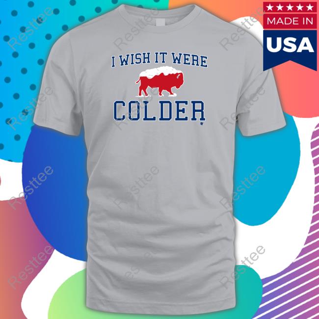 Breakingt I Wish It Were Colder Crewneck Sweatshirt Breakingt Grey I Wish It Were Colder T Shirt