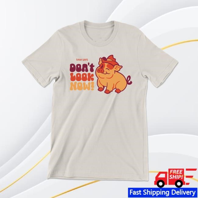 Sam Says Don't Look Now New Tee – Dropout Store