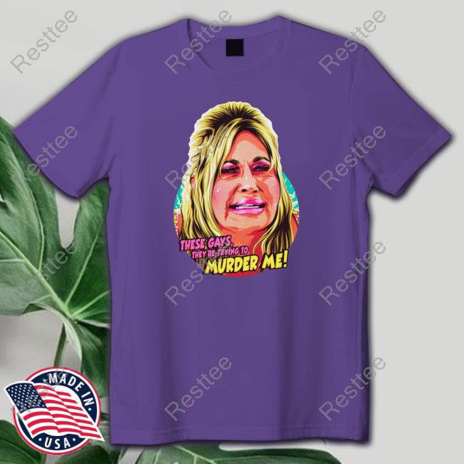 These Gays They're Trying To Murder Me White Lotus Shirts Official These Gays They're Trying To Murder Me Shirt