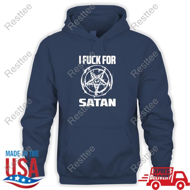 Popcultureangel I Fuck For Satan Tee Lohanisgod Popcultureangel I Fuck For Satan Long Sleeve Tee Shirt Lohanisgod