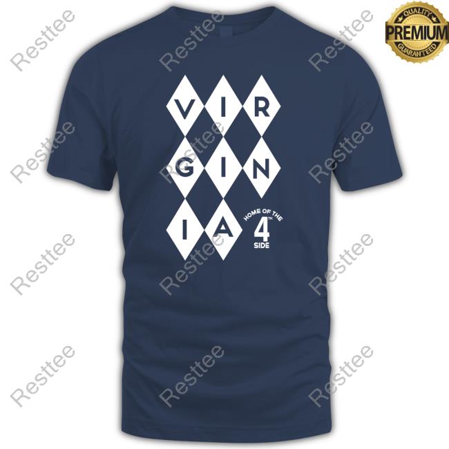 Official Virginia Fan Virginia Home Of The 4Th Side Tee Shirt