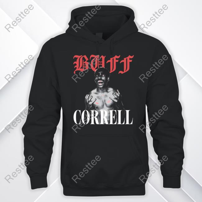 Correll B Buff Correll Tee Shirt Correll B Shop Buff Correll Tee Shirt