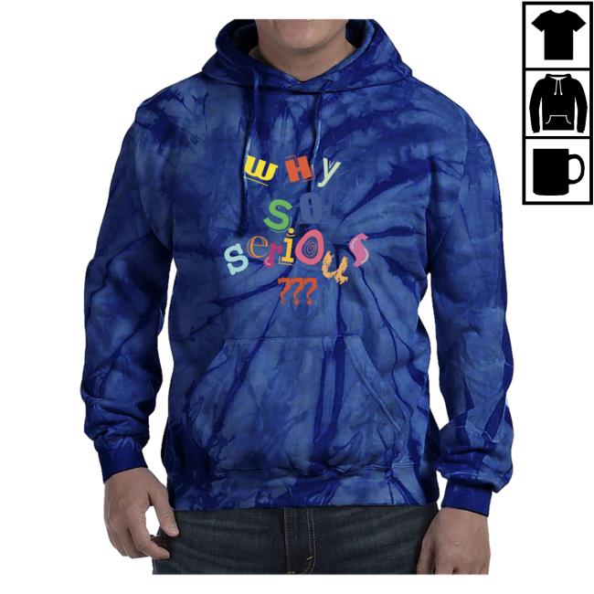 Official Tee Shirt Palace Why So Serious? Tie Dye Hooded Sweatshirt Navy Teeshirtpalace