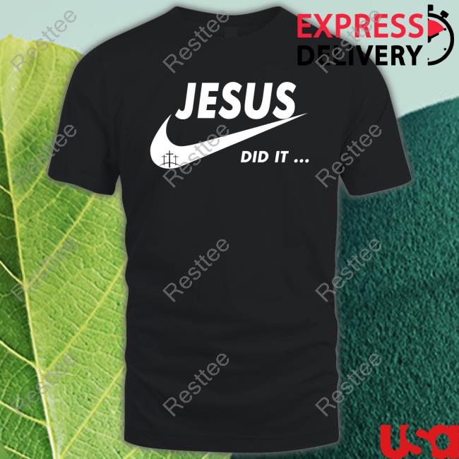 Official Jesus Did It Tee