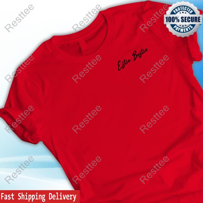 Official Eo31 Estie Bestie Shirts