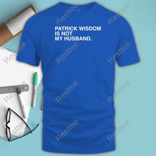 Official Obvious Shirt Patrick Wisdom Is Not My Husband Tee