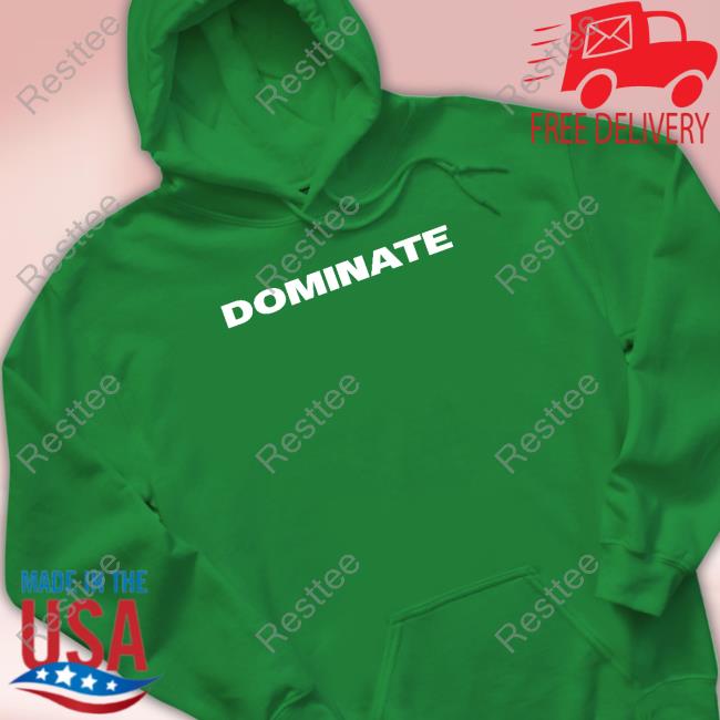 Team Dominator Merch Dominate Shirt Team Dominator Merch Dominate T Shirt