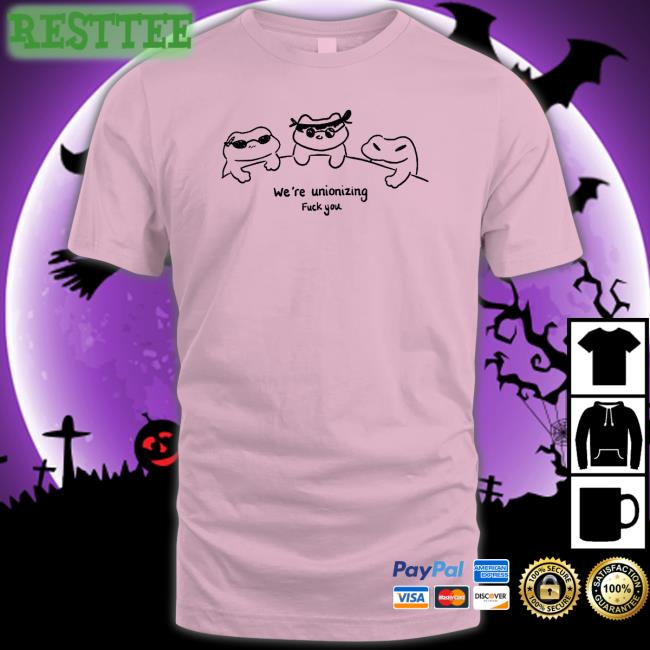 Grovy We're Unionizing Fuck You Long Sleeve Grovymango We're Unionizing Fuck You Shirt Grovy Grovymango
