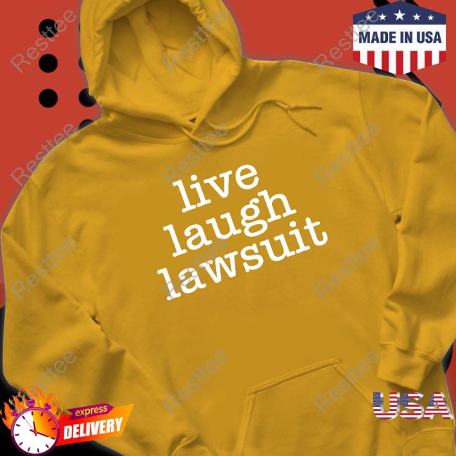 Official Tiffany Hill Esq Live Laugh Lawsuit Shirt