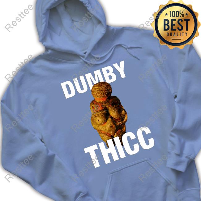 Dumby Thicc Funny Shirt Dumby Thicc Funny Long Sleeve Tee