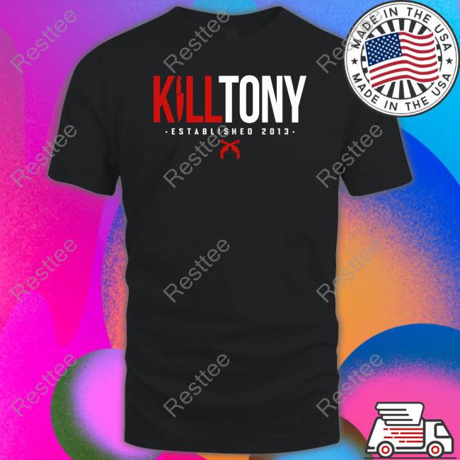 Kill Tony Established 2013 Tee Shirt