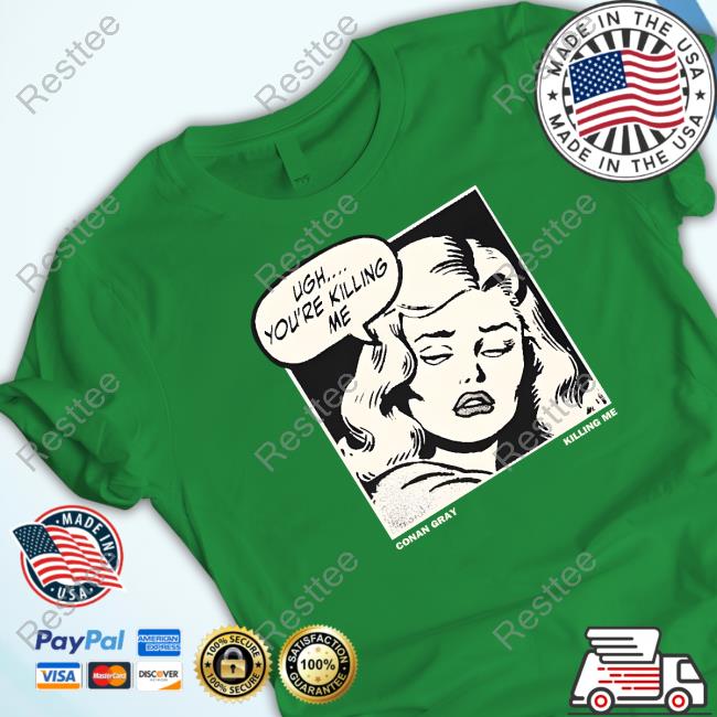 Conan Gray Shop Ugh You're Killing Me T-Shirt