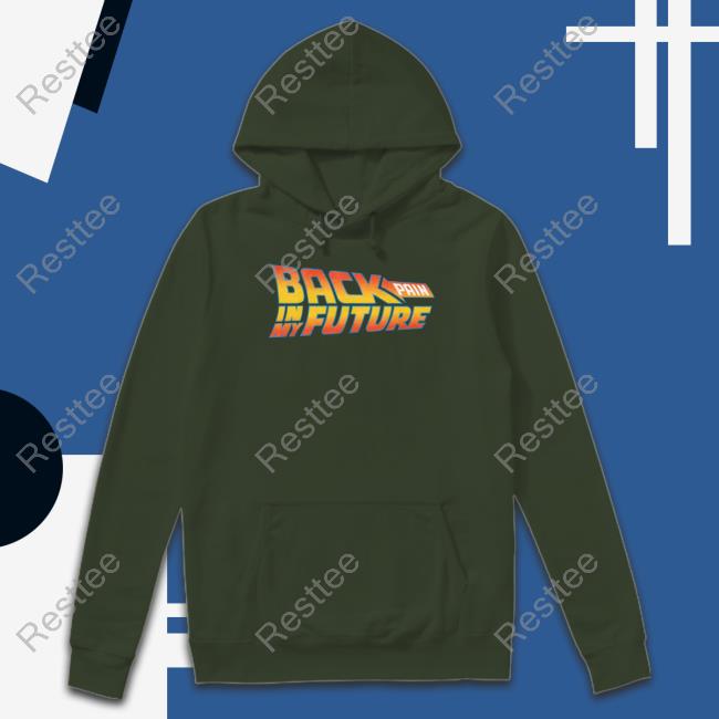 Back Pain In My Future T Shirt