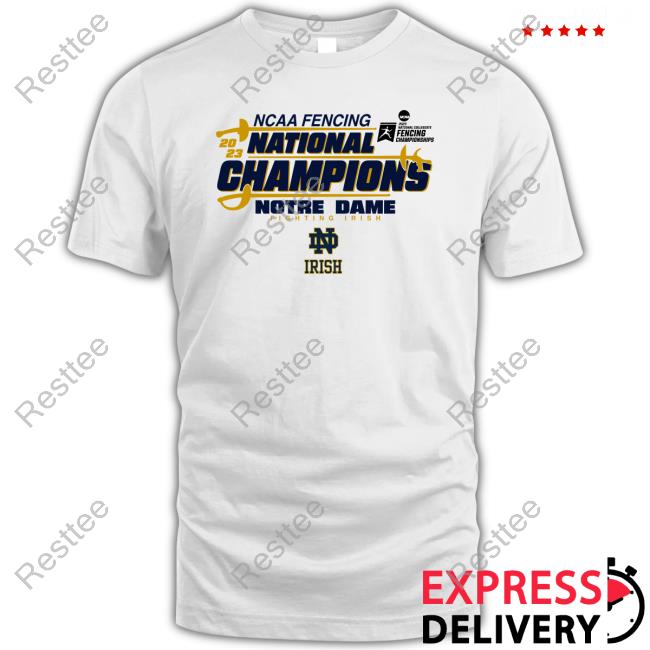 Notre Dame Fighting Irish 2023 Fencing National Champions T-Shirt Official Ncaa Notre Dame Fighting Irish 2023 Fencing National Champions Tee