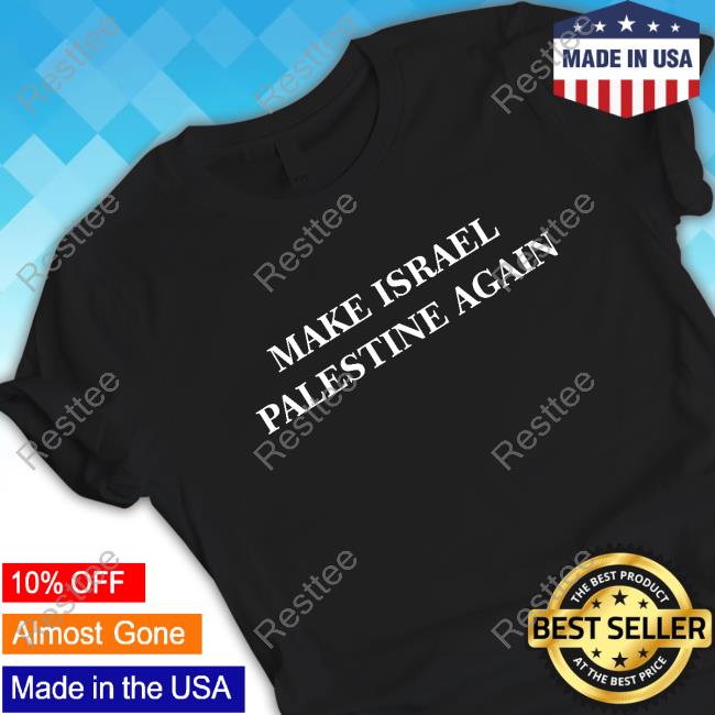 Make Israel Palestine Again Tee