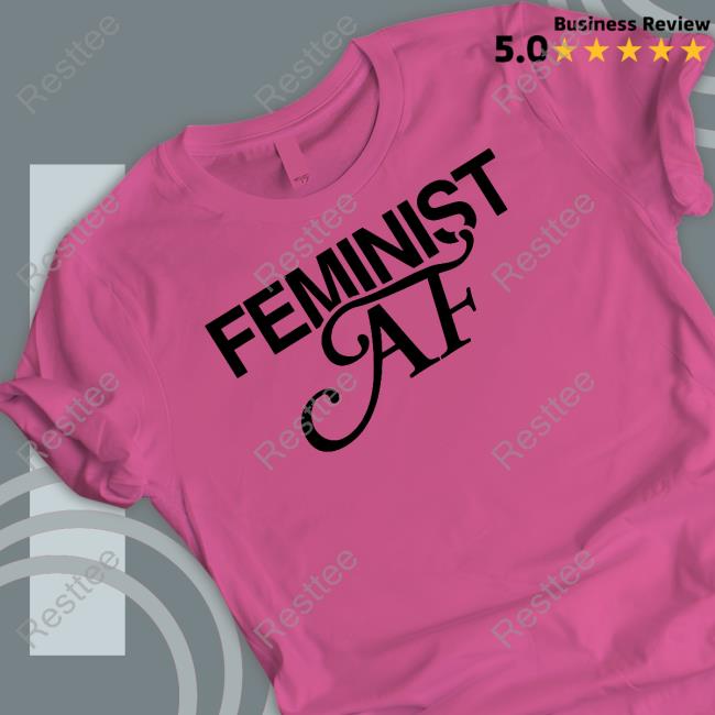 Feminist AF Shirt