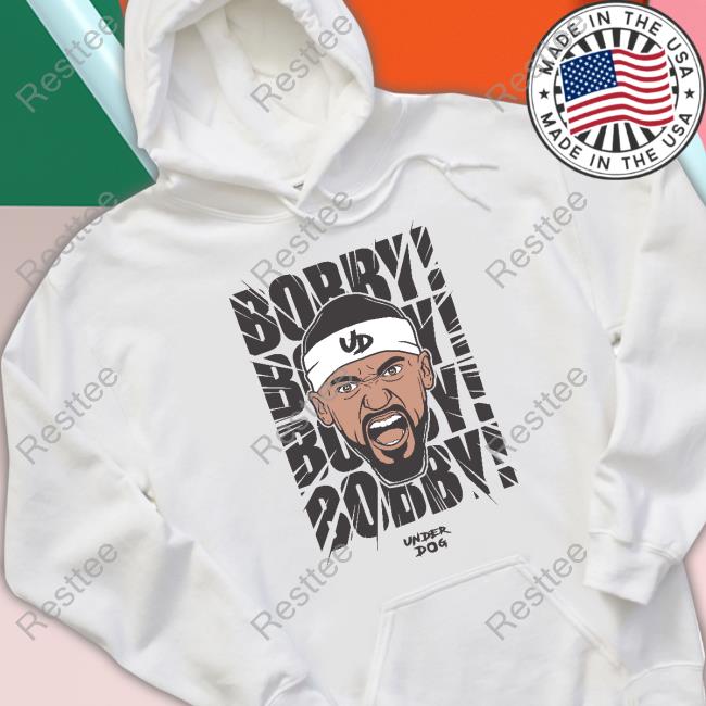 Official Bobby! Bobby! Bobby! Tee Under Dog Merch