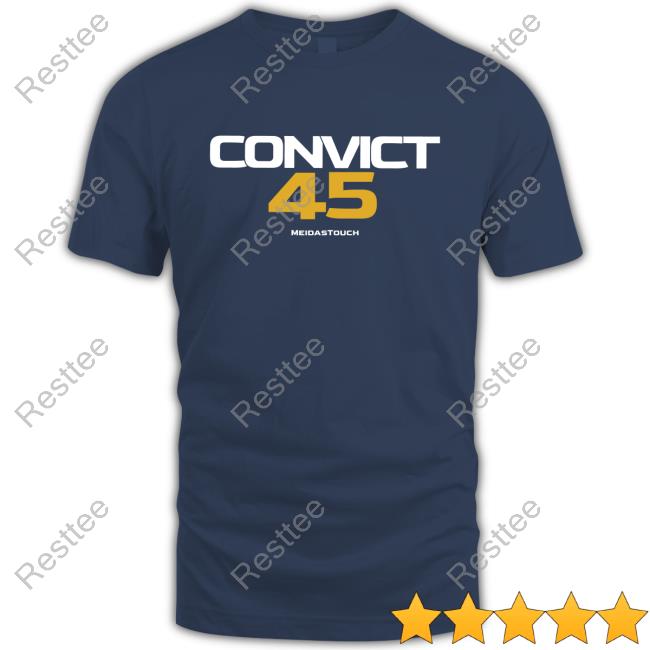 Convict 45 Vintage Shirt Meidastouch Merch Store