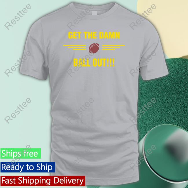Benjamin St-Juste Get The Damn Ball Out Tee Nicki Jhabvala Get The Damn Ball Out Shirt Benjamin St-Juste