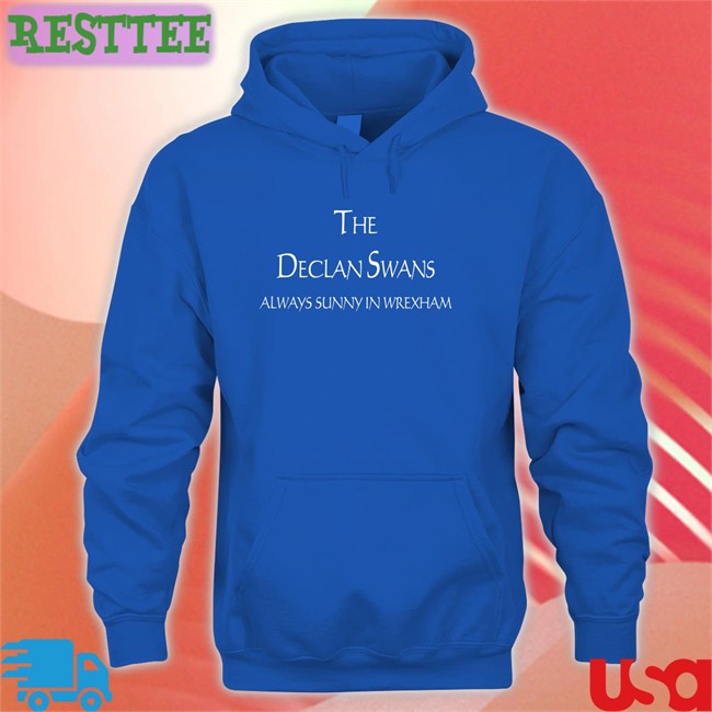 The Declan Swans Always Sunny In Wrexham Sweatshirt The Declan Swans Always Sunny In Wrexham Tee Shirt