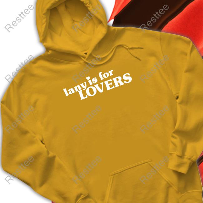 Lany Is For Lovers Tee Shirt Lany Merch Lany Is For Lovers Sweatshirt