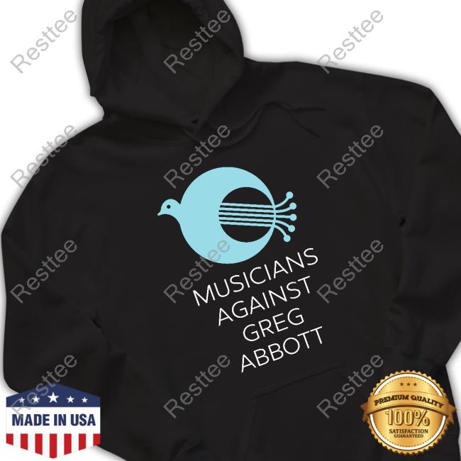 Musicians Against Greg Abbott Tee Shirt Judi Cunningham
