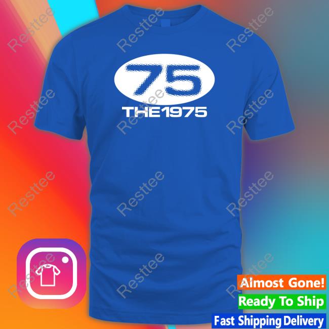 75 Shirt The1975 75 T Shirts