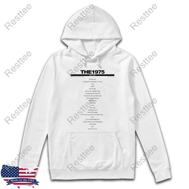 Official The 1975 Set List Be My Cum Looking For Somebody To Cum Shirts