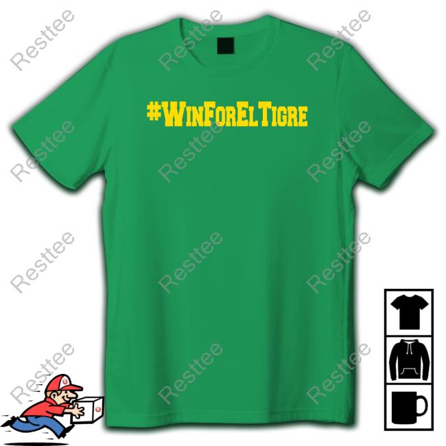 Official Pete Awesomeclausen Win For El Tigre #Winforeltigre T Shirts