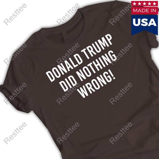 Donald Trump Did Nothing Wrong Tee Roger Stone Rogerjstonejr