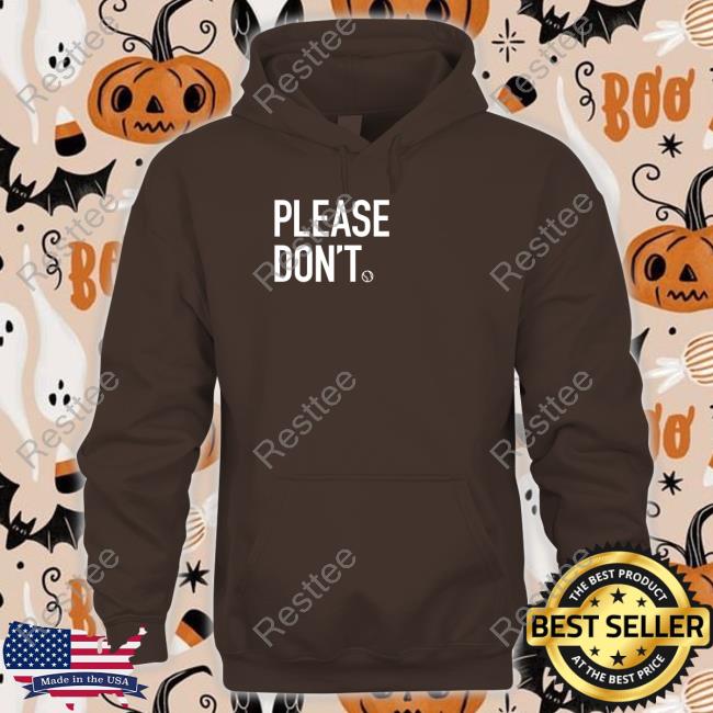 Please Don't Tee