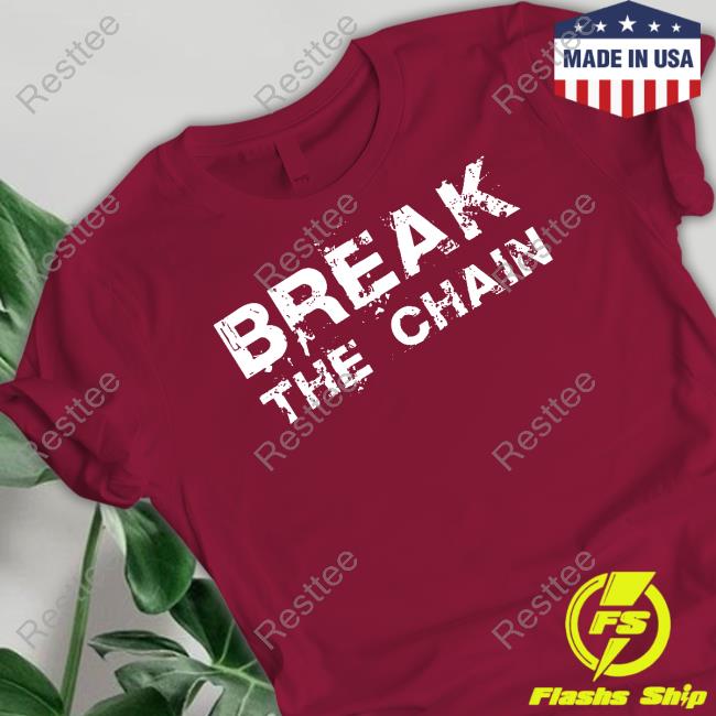 Richie Hardcore Break The Chain Shirt Break The Chain T-Shirt Israel Adesanya