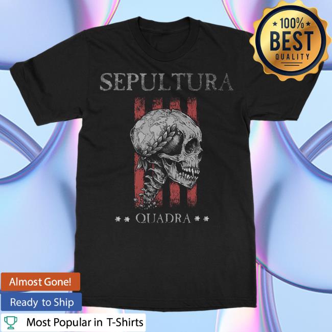 Official Sepultura Merch Store Sepultura Quadra Skull New Shirt Sepultura Clothing Shop