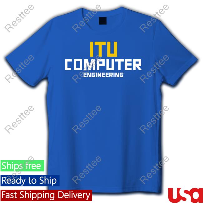 Official Itu Computer Engineering Hoodies Itu Computer Engineering Shirt Itu Bbf Itü Bilgisayar Ve Bilişim Fakültesi